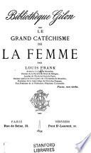 Le grand catéchisme de la femme