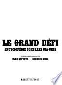 Le grand défi: Vie politique. Puissance et coexistance. Sciences et techniques