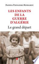 Le grand départ - Les Enfants de la guerre d'Algérie