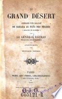 Le grand desert. Itineraire d'une caravane du Sahara au pays des negres, royaume de Haoussa par ---. Nouv. ed