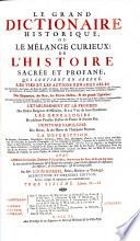 Le grand dictionaire historique, ou, Le mélange curieux de l'histoire sacrée et profane