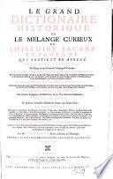 Le Grand Dictionaire Historique Ou Le Mélange Curieux De L'Histoire Sacrée Et Profane