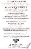 Le Grand Dictionaire Historique, Ou Le Melange Curieux De L'Histoire Sacree Et Profane Qui Contient En Abrege Les Vies Et Les Actions Remarquables ... Huitieme Edition