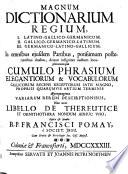 Le grand dictionaire royal: I. Francois-latin-allemand, II. Latin-alleman-françois, III. Alleman-francois-latin ...