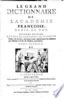 Le grand dictionnaire de l'Académie françoise ....