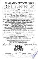 Le Grand Dictionnaire De La Bible, ou Explication Litterale Et Historique De Tous Les Mots Propres Du Vieux Et Nouveau Testament