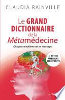 Le grand dictionnaire de la métamédecine