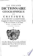 LE GRAND DICTIONNAIRE GÉOGRAPHIQUE ET CRITIQUE