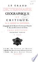 Le grand dictionnaire geographique et critique