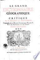 Le Grand dictionnaire géographique, et critique. Par m. Bruzen la Martiniere ... Tome premier [-dixiéme]