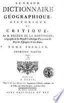 Le grand Dictionnaire géographique, historique et critique