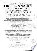 Le grand dictionnaire historique, ou Le mélange curieux de l'histoire sacrée et profane ...