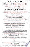 Le Grand Dictionnaire Historique Ou Le Mélange Curieux De L'Histoire Sacrée Et Profane