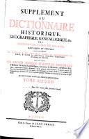 Le Grand Dictionnaire Historique Ou Le Mélange Curieux De L'Histoire Sacrée Et Profane