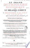 Le grand dictionnaire historique ou Le melange curieux de l'histoire sacrée et profane ...