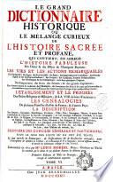 Le grand dictionnaire historique, ou, Le mélange curieux de l'histoire sacrée et profane