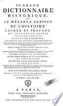 Le Grand Dictionnaire Historique, Ou Le Mélange Curieux De L'Histoire Sacrée Et Profane