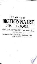 Le grand dictionnaire historique, ou, Le mélange curieux de l'histoire sacrée et profane