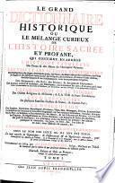 Le Grand Dictionnaire Historique Ou Le Mélange Curieux De L'Histoire Sacrée Et Profane