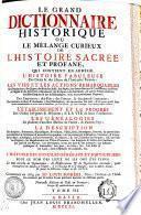 Le grand dictionnaire historique, ou, Le mélange curieux de l'histoire sacrée et profane