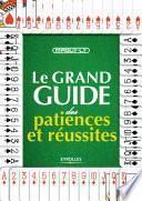 Le grand guide des patiences et réussites