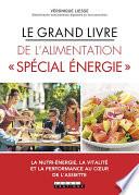 Le Grand livre de l'alimentation « Spécial énergie »