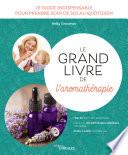 Le grand livre de l'aromathérapie
