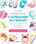 Le grand livre de l'astrologie de l'enfant