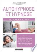 Le Grand Livre de l'autohypnose et hypnose