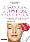 Le grand livre de l'hypnose et de l'autohypnose pour maigrir, dormir, arrêter de stresser