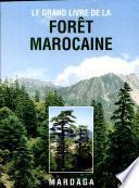 Le grand livre de la forêt marocaine