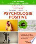 Le grand livre de la psychologie positive