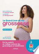 Le grand livre de ma grossesse - Edition 2017-2018