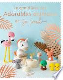 Le grand livre des adorables animaux de So Croch'