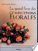 Le grand livre des Compositions Florales