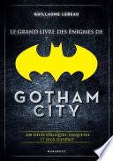 Le grand livre des énigmes de Gotham City