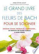 Le Grand Livre des fleurs de Bach pour se soigner