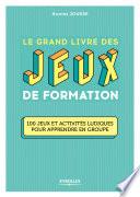 Le grand livre des jeux de formation