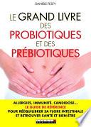 Le Grand Livre des probiotiques et des prébiotiques
