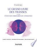 Le Grand Livre des transes et des états non ordinaires de conscience
