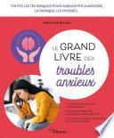 Le grand livre des troubles anxieux