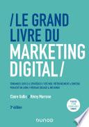 Le Grand Livre du Marketing digital - 3e éd.