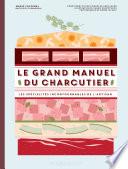 Le grand manuel du charcutier