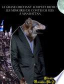 Le Grand Méchant Loup est riche ! Les mémoires de contes de fées à Manhattan