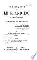 Le Grand Pape et le Grand Roi ou traditions historiques et dernier mot des prophéties