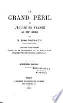 Le grand péril de l'Eglise de France au XIXe siècle [Livre]