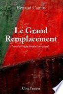 Le Grand Remplacement, Quatrieme Edition, Augmentee, Introduction Au Remplacisme Global