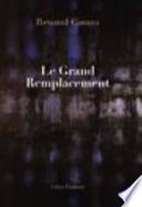 Le Grand Remplacement (troisième édition) (édition Reliée)