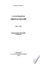 Le grand républicain Tristan Duché, 1804-1865