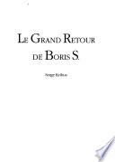 Le grand retour de Boris S.